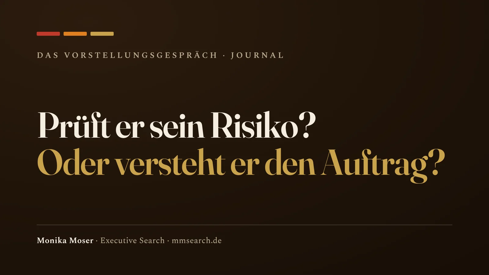 Zitat: Prüft er sein Risiko oder versteht er den Auftrag?